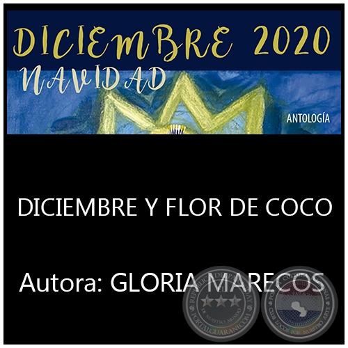 DICIEMBRE Y FLOR DE COCO - Por GLORIA MARECOS - Año 2020